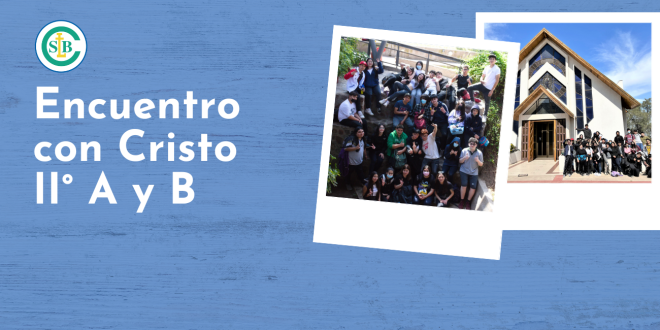 Encuentro Con Cristo II° Medio A Y B | CSLB